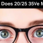 what does 20/25 vision mean